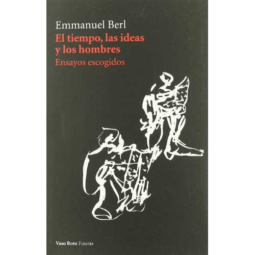 El Tiempolas Ideas Y Los Hombres - Berl Emmanuel - #w