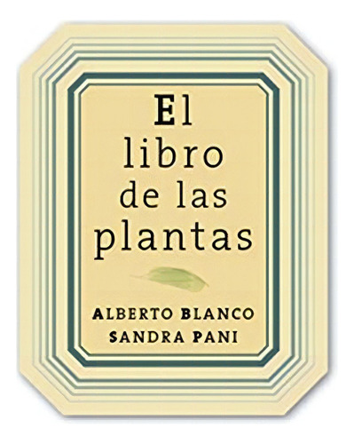 El Libro De Las Plantas - Blanco A. Y S. Pani