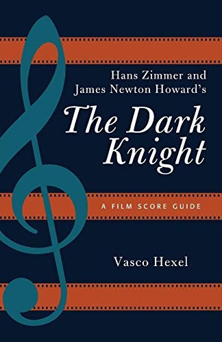 Hans Zimmer And James Newton Howards The Dark Knight A Film 