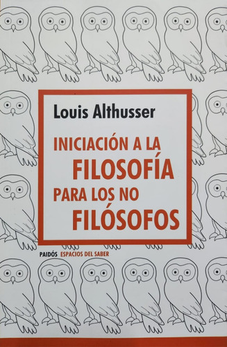 Iniciación A La Filosofía Para Los No Filosofos L. Althusser