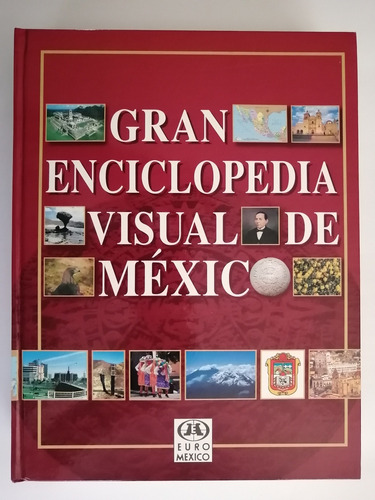 Gran Enciclopedia Visual De México .un Gran Volumen .