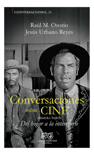 Libro Conversaciones Sobre Cine Vol. I - M. Osorio, Raul