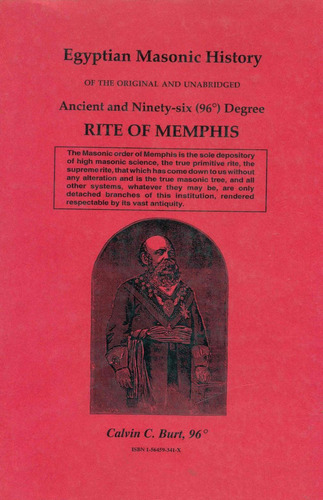Calvin C. Burt : Historia Rito Egipcio De Memphis Masoneria