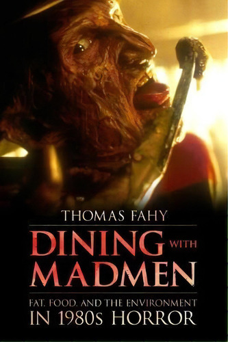 Dining With Madmen, De Thomas Fahy. Editorial University Press Mississippi, Tapa Dura En Inglés