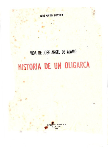  Vida De Jose Angel De Alamo Historia De Un Oligarca 