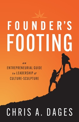 Libro Founder's Footing: An Entrepreneurial Guide To Lead...