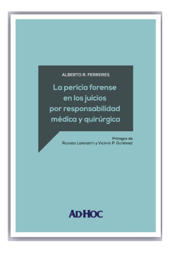 La Pericia Forense En Los Juicios Por Responsabilidad Medica