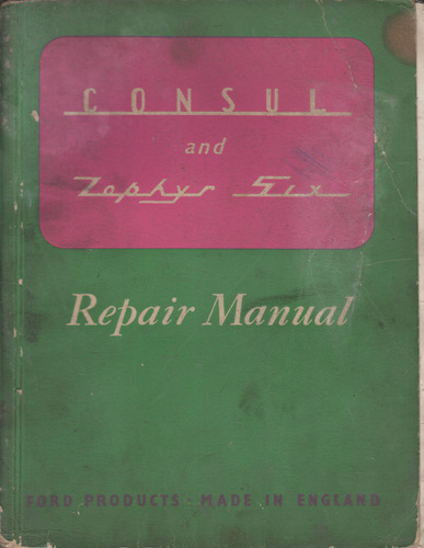 Consul And Zephyr Six Repair Manual Ford