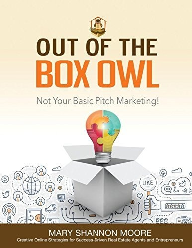 Book : Out Of The Box Owl Not Your Basic Pitch Marketing -.