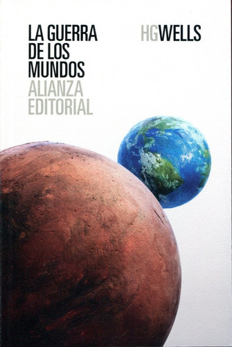 La Guerra De Los Mundos, De Herbert George Wells. Editorial Alianza, Tapa Blanda En Español, 2021