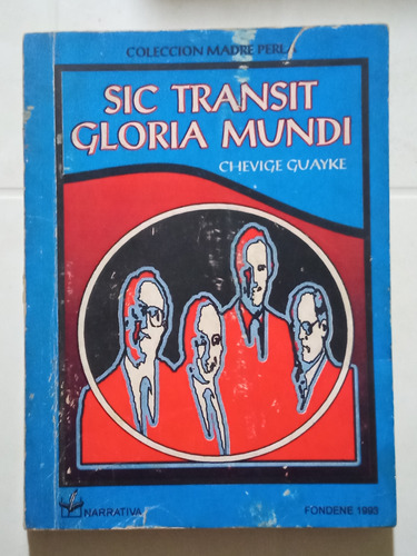 Si Transit Gloria Mundi - Chevige Guayke