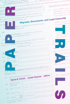 Libro Paper Trails: Migrants, Documents, And Legal Insecu...