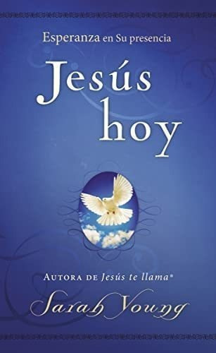 Libro: Jesús Hoy: Esperanza En Su Presencia (jesus Today)