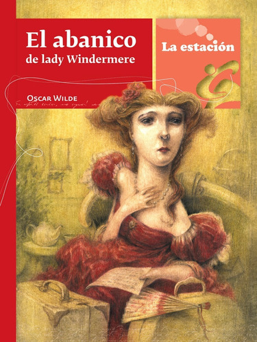 El Abanico De Lady Windermere - Oscar Wilde - La Estación