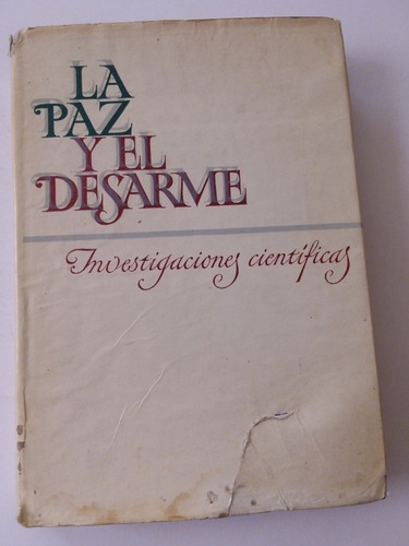 La Paz Y El Desarme, Investigaciones Científicas Progreso Mo