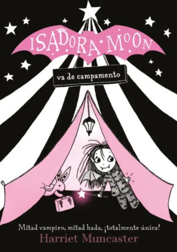 Isadora Moon va de campamento, de Harriet Muncaster. Editorial Penguin Random House, tapa blanda, edición 2022 en español