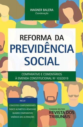 Reforma Da Previdencia Social - Rt: Comparativo E Comentarios A Emenda Constitucional 103/2019, De Wagner Balera. Editora Ed Revista Dos Tribunais Ltda, Capa Mole Em Português