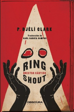 Ring Shout Clark, P. Djeli Obscura Editorial