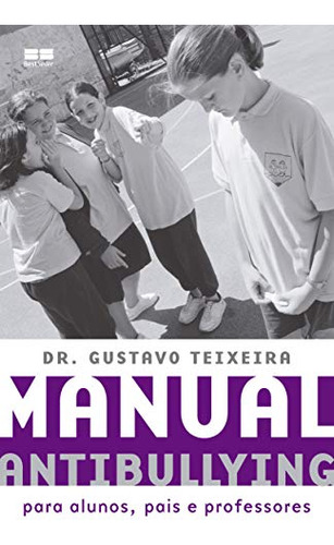 Libro Manual Antibullying De Teixeira, Dr. Gustavo Best Sell