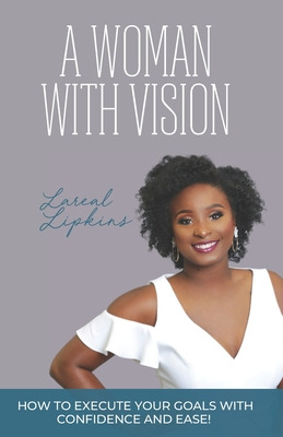 Libro A Woman With Vision: How To Fulfill The Goals And D...