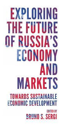 Exploring The Future Of Russia's Economy And Markets - Br...