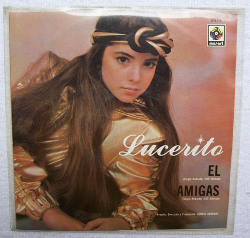 Lucerito. El/ Amigas. Disco S.p. 45 Rpm Musart 1982