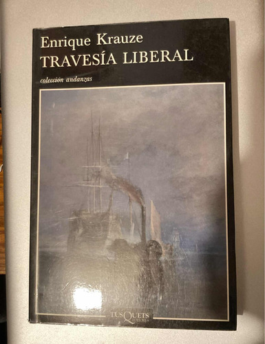 Enrique Krauze: Travesía Liberal