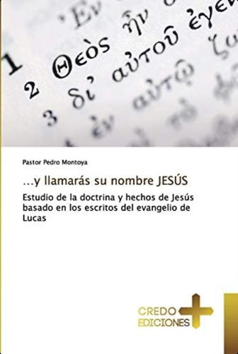 Libro: Y Llamarás Su Nombre Jesús: Estudio De La Doctrina Y