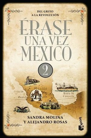 Libro Erase Una Vez Mexico 2 Del Grito A La Revolucion Nuevo