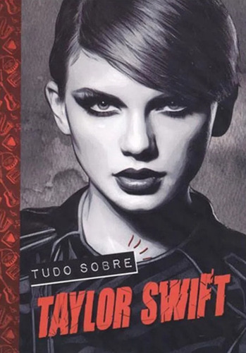 Tudo Sobre Taylor Swift