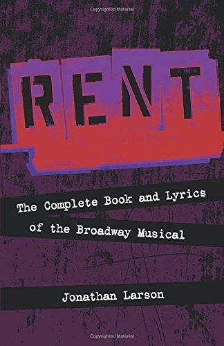 Rent: Theplet And Lyrics Of The Broadway...