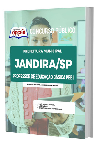 Apostila Opção Jandira Sp - Prof. Educação Básica - Peb I
