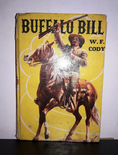 Buffalo Bill - W F Cody - Robin Hook