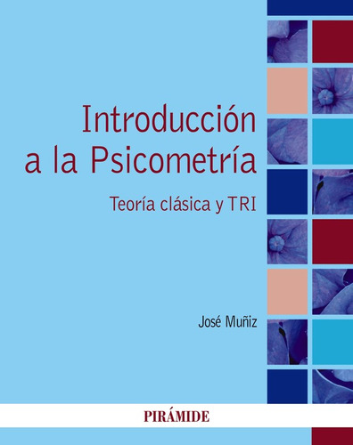 Introduccion A La Psicometria - Muñiz Fernandez, José