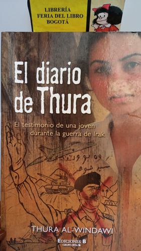 El Diario De Thura Al Windawi - Testimonio - Mujer - Irak