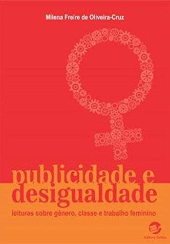 Libro Publicidade E Desigualdade Leituras Sobre Gênero Class