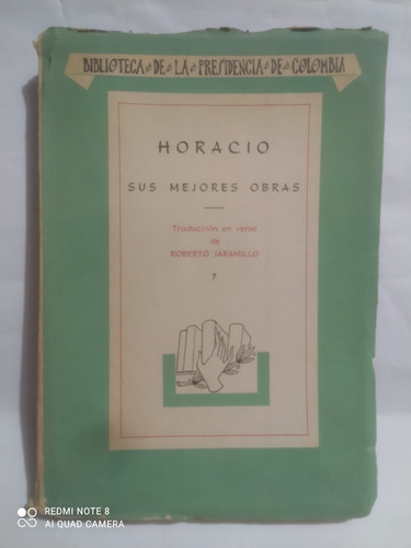 Horacio : Sus Mejores Obras / Roberto Jaramillo (trad.)