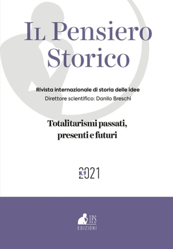 Libro: Il Pensiero Storico N°9/2021: Totalitarismi Passati,