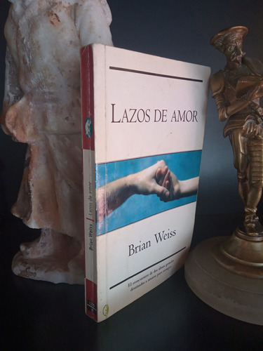 Lazos De Amor - Brian Weiss - Autoayuda - Bolsillo