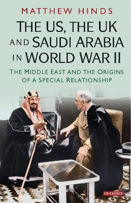 Libro The Us, The Uk And Saudi Arabia In World War Ii : T...