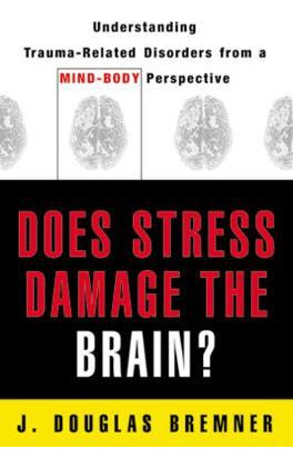 Libro Does Stress Damage The Brain? - J. Douglas Bremner