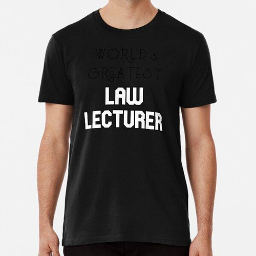 Remera El Mejor Profesor De Derecho Del Mundo Algodon Premiu