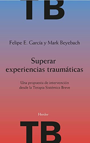 Superar Experiencias Traumaticas -terapia Breve-