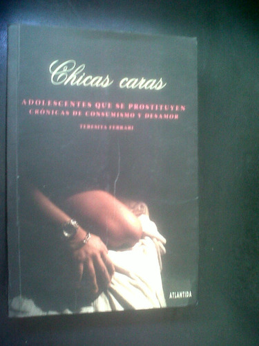 Chicas Caras. Adolescentes Se Prostituyen Teresita Ferrari