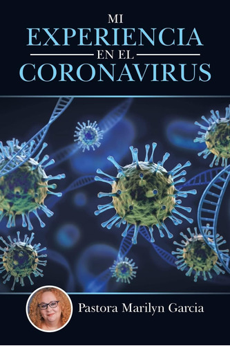 Libro: Mi Experiencia En El Coronavirus (spanish Edition)