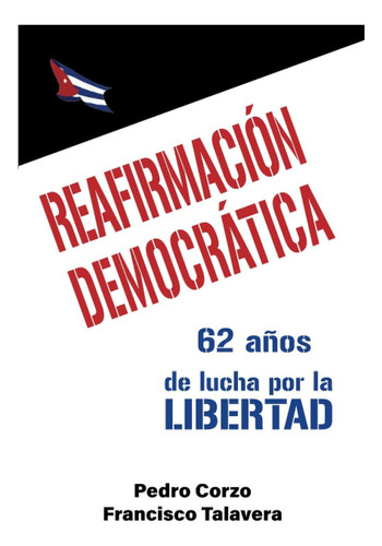 Libro Reafirmación Democrática: 62 Años De Lucha Por La Lhs3