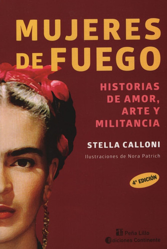 Mujeres De Fuego. Historias De Amor, Arte Y Militancia - Ste