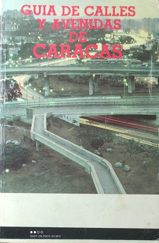 Guía De Calles Y Avenidas De Caracas .. (Usado)