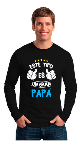 Polera Manga Larga Este Tipo Es Un Gran Papa O Abuelo Tata 8