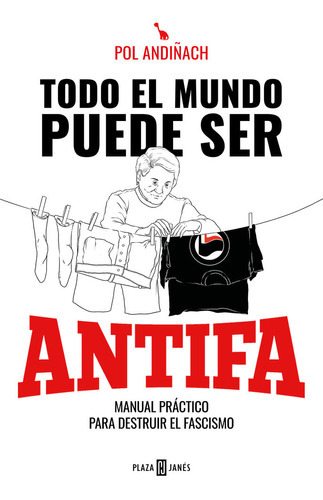 Todo El Mundo Puede Ser Antifa, De Andiñach, Pol. Editorial Plaza & Janes, Tapa Blanda En Español